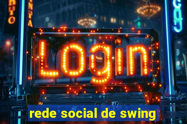 rede social de swing